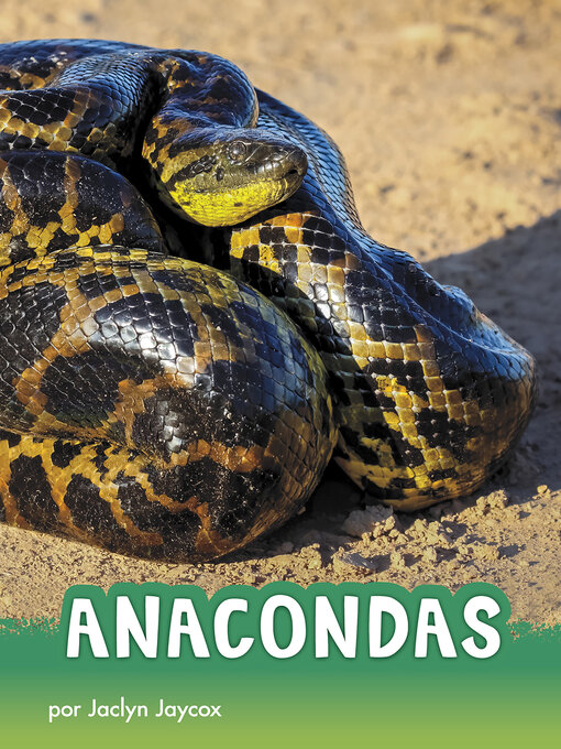 Title details for Anacondas by Jaclyn Jaycox - Available